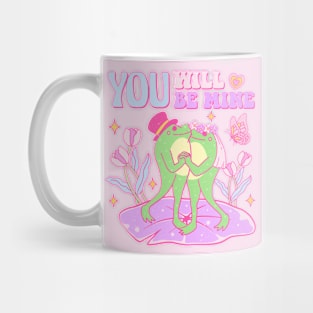 You Will Be Mine. Frogs In Love. Happy Valentines Day Mug